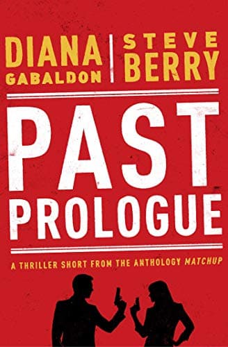 Cover of Past Prologue (By: Diana Gabaldon,Steve Berry)