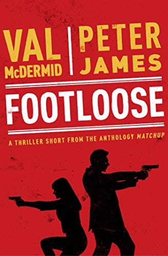 Cover of Footloose (By: Val McDermid,Peter James)