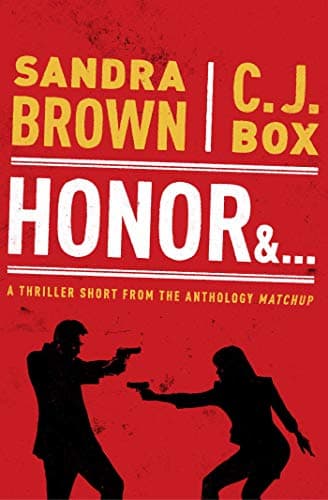 Cover of Honor & ... (By: C.J. Box,Sandra Brown)