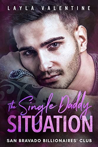 Cover of The Single Daddy Situation (By: Layla Valentine)
