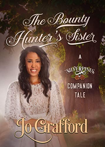 Cover of The Bounty Hunter's Sister (By: Jo Grafford)