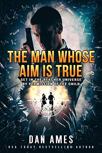 Cover of The Man Whose Aim Is True
