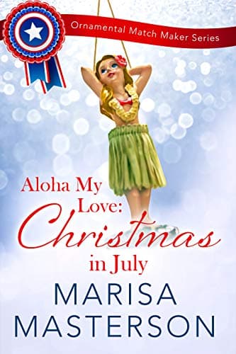 Cover of Aloha My Love: Christmas in July (By: Marisa Masterson)