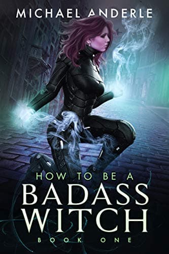 Cover of How to Be a Badass Witch: Book One