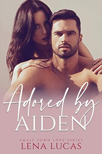 Cover of Adored by Aiden (By: Lena Lucas)