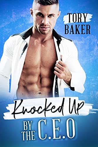 Cover of Knocked Up by the C.E.O (By: Tory Baker)