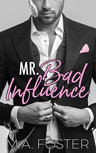 Cover of Mr. Bad Influence (By: M.A. Foster)