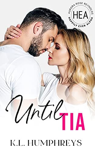Cover of Until Tia (By: K.L. Humphreys)