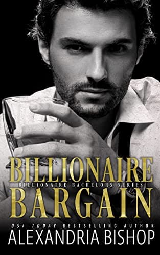 Cover of Billionaire Bargain / Twisted Bargain (By: Alexandria Bishop)