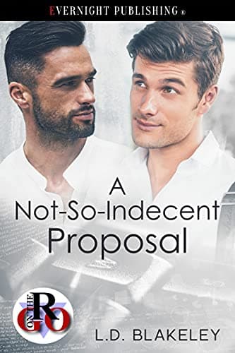Cover of A Not-So-Indecent Proposal (By: L.D. Blakeley)