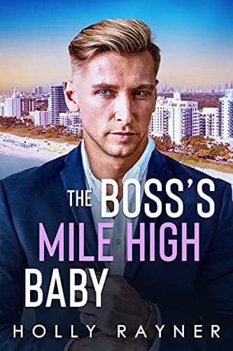 Cover of The Boss's Mile High Baby