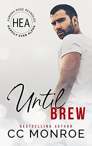 Cover of Until Brew (By: C.C. Monroe)