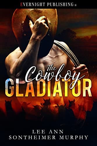 Cover of The Cowboy Gladiator (By: Lee Ann Sontheimer Murphy)