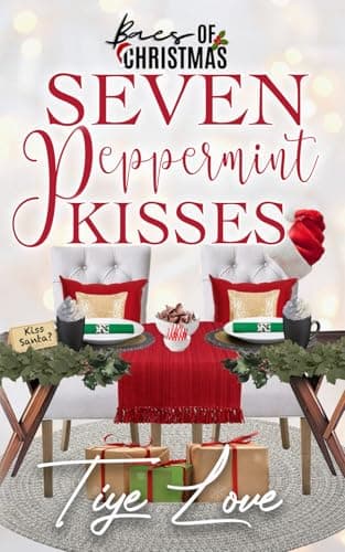 Cover of Seven Peppermint Kisses (By: Tiye Love)