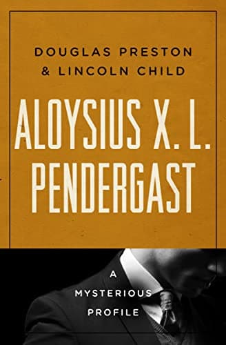 Cover of Aloysius X. L. Pendergast (By: Douglas Preston)