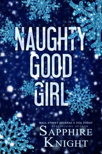Cover of Naughty Good Girl (By: Sapphire Knight)