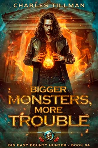 Cover of Bigger Monsters, More Trouble