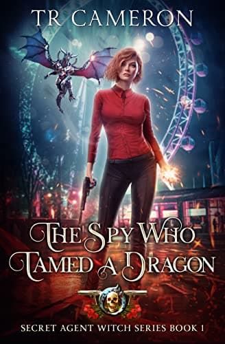 Cover of The Spy Who Tamed A Dragon