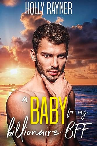 Cover of A Baby For My Billionaire BFF