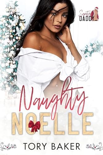 Cover of Naughty Noelle: Santa Daddy (By: Tory Baker)