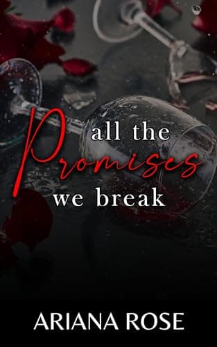 Cover of All The Promises We Break / Entwined (By: Ariana Rose)