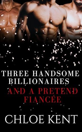 Cover of Three Handsome Billionaires and a Pretend Fiancée