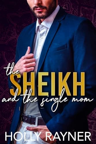 Cover of The Sheikh and the Single Mom