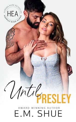 Cover of Until Presley (By: E.M. Shue)