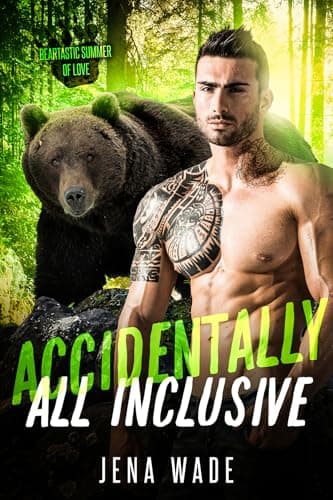 Cover of Accidentally All Inclusive (By: Jena Wade)