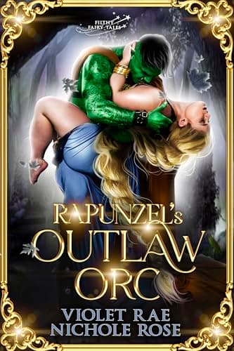 Cover of Rapunzel’s Outlaw Orc (By: Nichole Rose,Violet Rae)