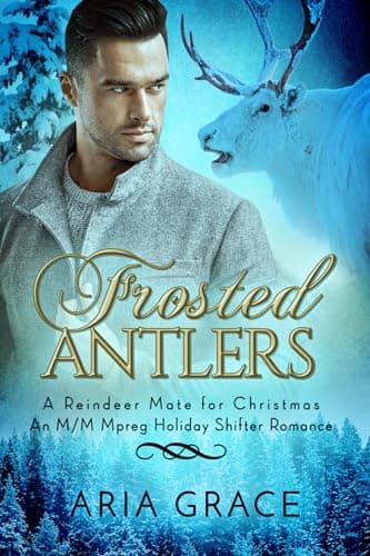 Cover of Frosted Antlers (By: Aria Grace)